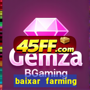 baixar farming simulator 18 dinheiro infinito